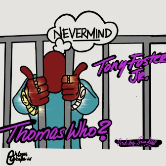 Nevermind by Thomas Who?