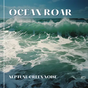 Neptune Green Noise by Ocean Roar