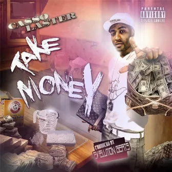 Take Money by Casso Laster