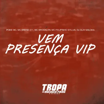 Vem Presença Vip by MC POKE