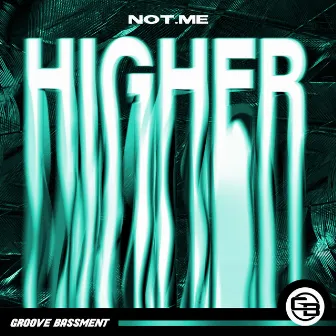 Higher by NOT.ME