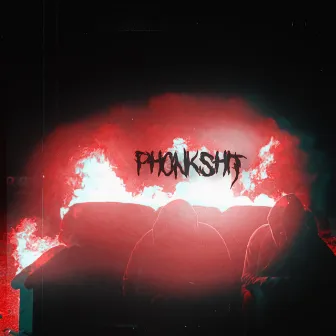 PHONKSHIT by Pr0xy