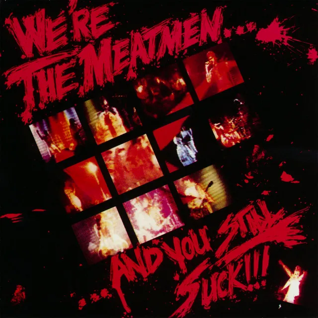 We're The Meatmen and You Still Suck