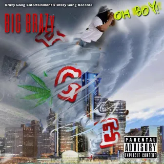 Oh Boy! by Big Brazy