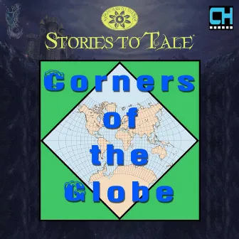 Stories To Tale Vol. 11: Corners of the Globe by CueHits