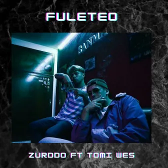 FULETEO by Zurddo