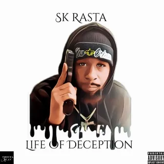 Life Of Deception by Yung Rasta