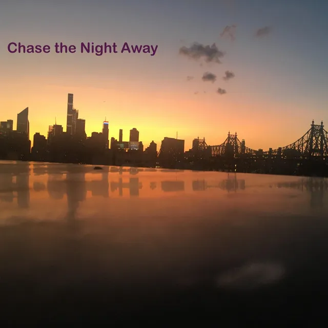 Chase the Night Away