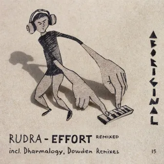 Effort (Remixed) by Rudra