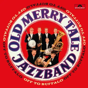 Off To Buffalo by Old Merry Tale Jazzband