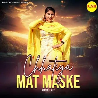 Chhatiya Mat Maske by Lalit