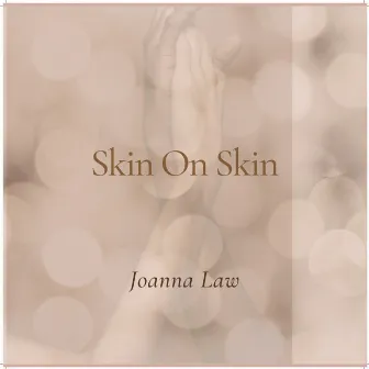 Skin on Skin (Radio Edit) by Joanna Law