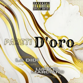 Pareti D'Oro by Luky el Marciano