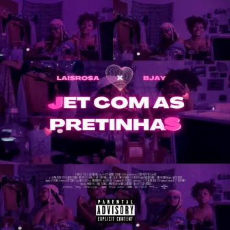 Jet Com as Pretinhas by LAI$ROSA