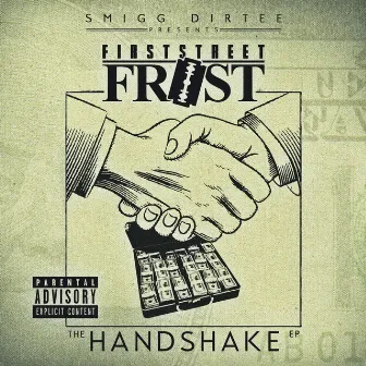 Smigg Dirtee Presents: The Handshake by FirstStreet Frost