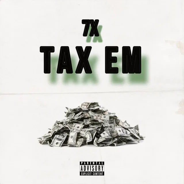 Tax Em