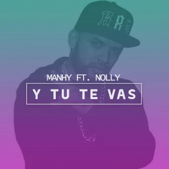 Y Tu Te Vas by 