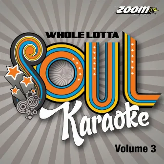 Whole Lotta Soul Karaoke - Volume 3 by Zoom Karaoke