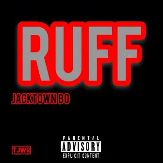 Ruff by Jacktown Bo