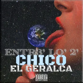 Entr3 Lo 2 by Chico el Geralca