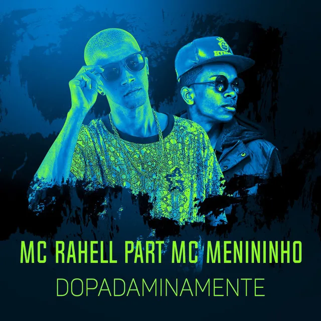 Dopadaminamente (Participação especial MC Menininho)