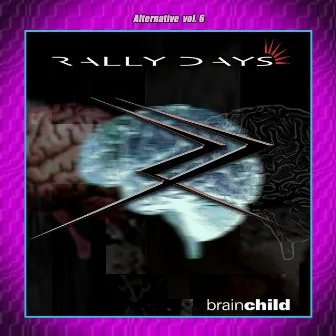 Alternative Vol. 6: Brain Child by Rally Days