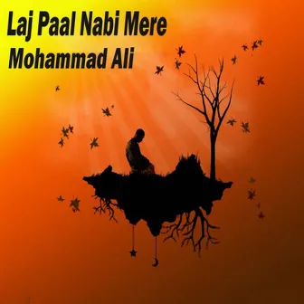 Laj Paal Nabi Mere by Mohammad Ali