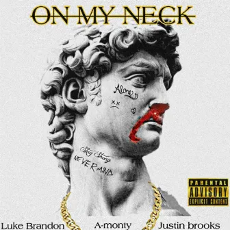 ON MY NECK by Justin Brooks