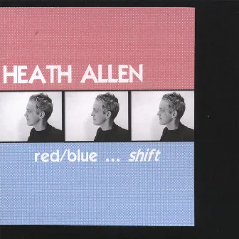 Red/Blue... Shift by Heath Allen