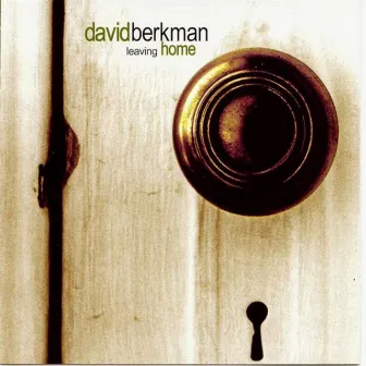 Leaving Home by David Berkman