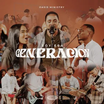 Soy Esa Generación (Live) by Oasis Ministry