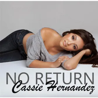 No Return by Cassie Hernandez