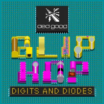 Blip Hop: Digits and Diodes by Rich Mahogany