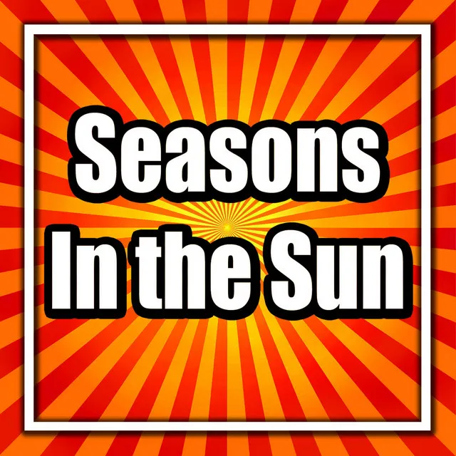 Seasons In the Sun