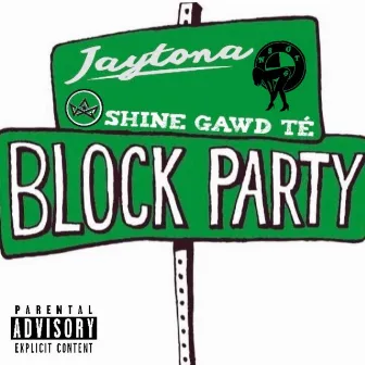 Block Party by Jaytona