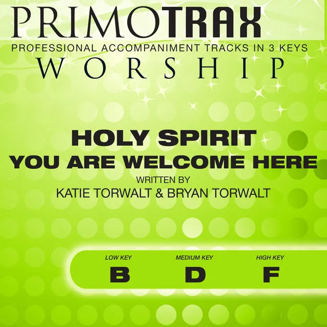 Holy Spirit You Are Welcome Here