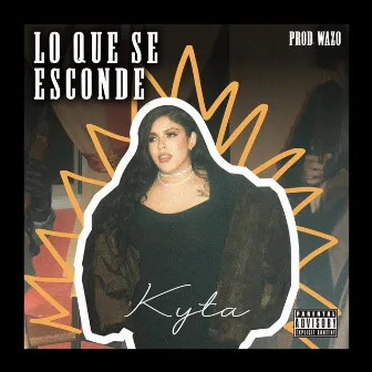 Lo que se esconde by Kyta