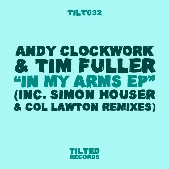 In My Arms - EP by Tim Fuller