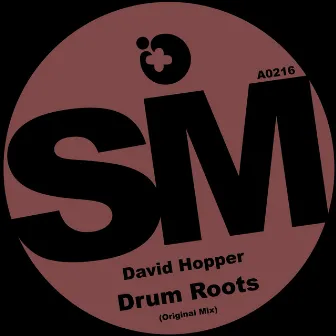 Drum Roots by David Hopper