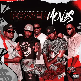 Power Moves by Stack Money Squad