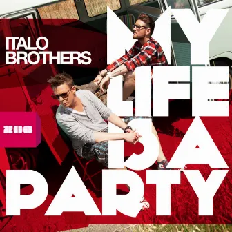 My Life Is a Party by ItaloBrothers