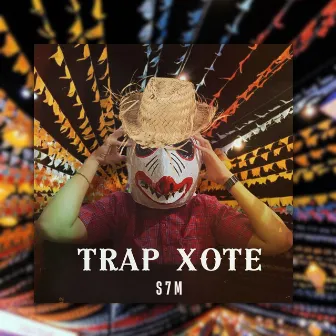 Trap Xote by S7M