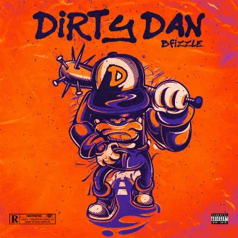 DIRTY DAN by Bfizzle