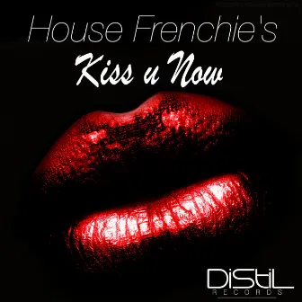 Kiss U Now by House Frenchie's