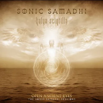 Open Ancient Eyes (The Sonic Samadhi Sessions) by Sonic Samadhi