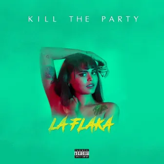 La Flaka by Kill the Party