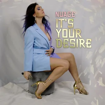 It's Your Desire by Nuage