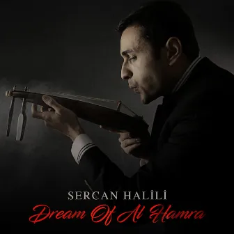 Dream of Al Hamra by Sercan Halili