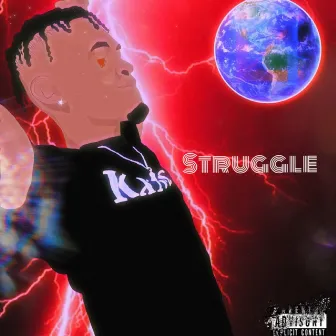 Struggle by Kxng Zaay