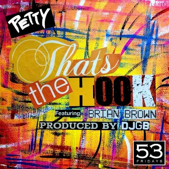 That's The Hook by PETTY